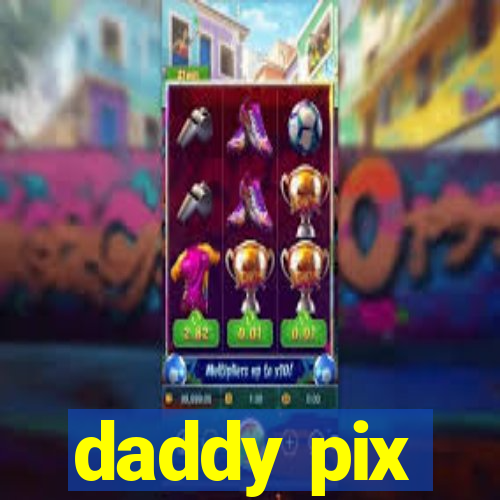 daddy pix